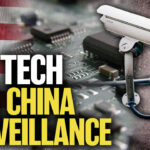 us-tech-enables-china’s-surveillance:-report;-fcc-moves-to-ban-chinese-labs-from-certifying-us-electronics